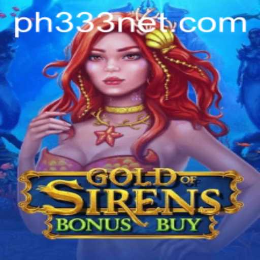 Discover the Exciting World of GoldofSirensBonusBuy: A Deep Dive into Gameplay and Strategy