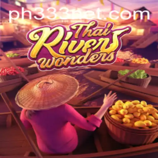 Exploring ThaiRiverWonders: A Deep Dive into Gameplay and Rules with PH333